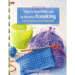 Serie Knooking - Tejer a Ganchillo con la técnica Knooking