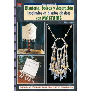 Editorial Drac - Macramé - Bisutería, bolsos y decoración inspirados en diseños clásicos