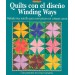 Editorial Drac - Quilts con el diseño Winding Ways