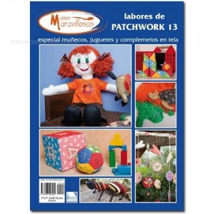 Labores de Patchwork - Nº 13 - Especial muñecos, juguetes y complementos en tela